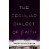 The Peculiar Dialect of Faith