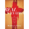 Real Salvation: And Whole-Hearted Service for the Lord