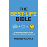 The Best-Life Bible: 10 Non-Negotiable Actions For Living A Seriously Good Life