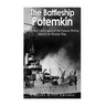 The Battleship Potemkin: The History and Legacy of the Famous Mutiny aboard the Russian Ship