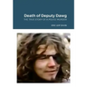 The Death of Deputy Dawg: The True Story of a Police Murder