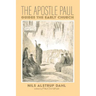 The Apostle Paul Guides the Early Church