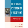 Differentiating Instruction for At-Risk Students: What to Do and How to Do It