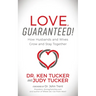 Love, Guaranteed!: How Husbands and Wives Grow and Stay Together