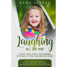 Laughing All the Way! Funny Kids Jokes and Riddles to Enjoy in the Car or at Home!: Space, Cow, Frog, Dinosaur, Octopus, Creatures and Nature Jokes fo