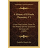 A History of Hindu Chemistry V1: From the Earliest Times to the Middle of the Sixteenth Century A. D. (1903)
