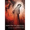 Dark Way to Paradise: Dante's Inferno in Light of the Spiritual Path