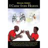 I Came from Heaven: The True Story of How One Earth-Born Man Remembered His Prior Life in Heaven As an Archangel Before He Beamed Himself