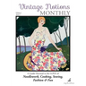 Vintage Notions Monthly - Issue 5: A Guide Devoted to the Love of Needlework, Cooking, Sewing, Fasion & Fun