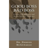 Good Boss Bad Boss: Lessons from Effective and Not-So Effective Managers
