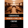 Choosing White-Collar Crime