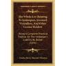 The Whole Law Relating to Innkeepers, Licensed Victuallers, and Other License Holders: Being a Complete Practical Treatise on the Innkeeper's Liabilit