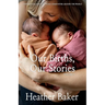 Our Births, Our Stories Volume 3: Inspirational Birthing From Communities Around The World
