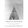 American Rhapsody: Writers, Musicians, Movie Stars, and One Great Building