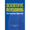 Scientific Reasoning: The Bayesian Approach