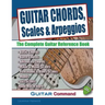 Guitar Chords, Scales And Arpeggios: The Complete Guitar Reference Book