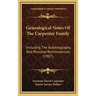 Genealogical Notes of the Carpenter Family: Including the Autobiography, and Personal Reminiscences (1907)