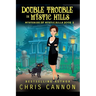 Double Trouble in Mystic Hills