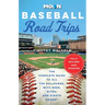 Moon Baseball Road Trips: The Complete Guide to All the Ballparks, with Beer, Bites, and Sights Nearby