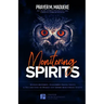 Monitoring Spirits: Hidden Mysteries, Dangerous Prayer Points and Declarations to Disarm and Expose Monitoring Spirits