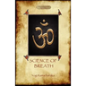 The Science of Breath: A Complete Manual of the Oriental Breathing Philosophy of Physical, Mental, Psychic and Spiritual Development (Aziloth Books)