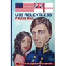 USS Relentless: US Navy in the Age of Sail