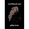 Searching for you