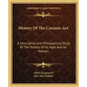 History Of The Ceramic Art: A Descriptive And Philosophical Study Of The Pottery Of All Ages And All Nations