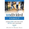 Undivided: A Family Devotional: Living FOR And Not Just WITH One Another