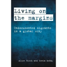 Living on the Margins: Undocumented Migrants in a Global City