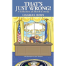 That's Just Wrong! (a collection of sketch comedy)