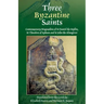 Three Byzantine Saints