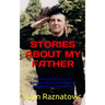 Stories About My Father: An Intimate Portrayal Of Europe's Most Controversial Paramilitary Commander