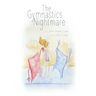 The Gymnastics Nightmare: How a little girl learns to never give up