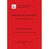 Glass Beads in Ancient India: An Ethnoarchaeological Approach