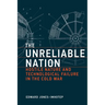 The Unreliable Nation: Hostile Nature and Technological Failure in the Cold War