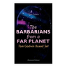 The Barbarians from a Far Planet: Tom Godwin Boxed Set (Illustrated Edition): For The Cold Equations, Space Prison, The Nothing Equation, The Barbaria