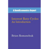 Interest Rate Cycles: An Introduction