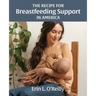 The Recipe for Breastfeeding Support in America