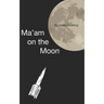 Ma'am on the Moon