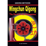 Wingchun Qigong. the Art of the Qi Management