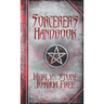 The Sorcerer's Handbook: A Complete Guide to Practical Magick