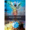 Raise Your Vibration