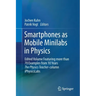 Smartphones as Mobile Minilabs in Physics: Edited Volume Featuring More Than 70 Examples from 10 Years the Physics Teacher-Column Iphysicslabs