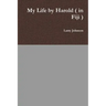 My Life by Harold ( in Fiji )