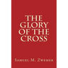 The Glory of The Cross
