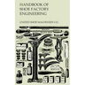 Handbook of Shoe Factory Engineering