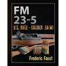 FM 23-5: U.S, Rifle - Caliber .30 M1