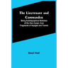 The Lieutenant and Commander; Being Autobigraphical Sketches of His Own Career, from Fragments of Voyages and Travels