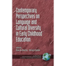 Contemporary Perspectives on Language and Cultural Diversity in Early Childhood Education